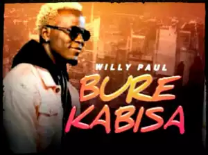 Willy Paul - Bure Kabisa